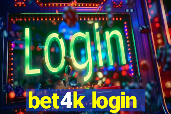 bet4k login